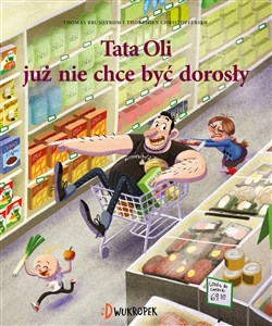 Picture of Tata Oli już nie chce być dorosły Tata i małolata