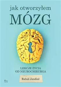 Picture of Jak otworzyłem mózg Lekcje życia od neurochirurga