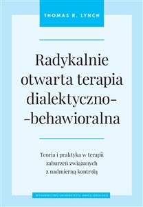 Picture of Radykalnie otwarta terapia dialektyczno-behawioralna Teoria i praktyka w terapii zaburzeń związanych z nadmierną kontrolą