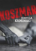 Polska książka : Koszmar - Izabella Kaminski