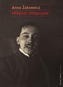 Picture of Młodość chłopczyka O wczesnej twórczości Stanisława Ignacego Witkiewicza 1900–1914