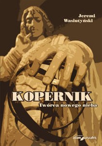 Picture of Kopernik Twórca nowego nieba