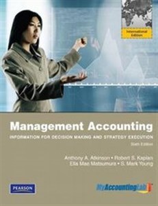 Picture of Management Accounting: Information for Decision-Making and Strategy Execution Plus MyAccountingLab