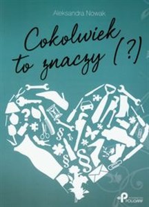 Picture of Cokolwiek to znaczy (?)