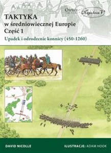 Obrazek Taktyka w średniowiecznej Europie Część 1: Upadek  i odrodzenie konnicy (450-1260)