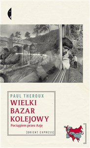 Obrazek Wielki bazar kolejowy Pociągiem przez Azję