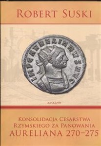 Picture of Konsolidacja cesarstwa rzymskiego za panowania Aureliana 270 - 275
