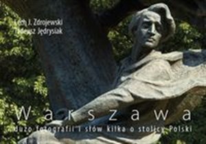 Obrazek Warszawa dużo fotografii i słów sporo o stolicy Polski