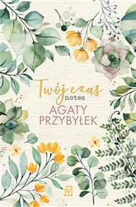 Picture of Twój czas Notes Agaty Przybyłek