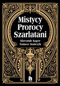 Mistycy, p... - Sławomir Koper, Tomasz Stanczyk -  books from Poland