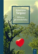 Wiosna po ... - Katarzyna Targosz -  books from Poland