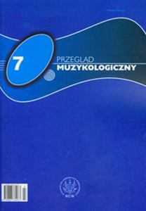 Picture of Przegląd Muzykologiczny 7/2007