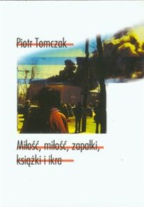 Picture of Miłość miłość zapałki książki i ikra