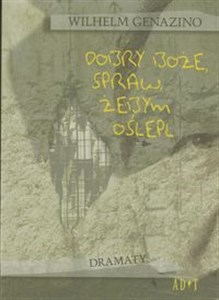 Picture of Dobry Boże, spraw żebym oślepł