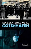 Gotenhafen... - Izabela Żukowska -  books in polish 