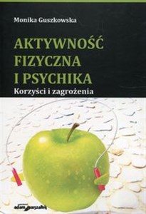 Picture of Aktywność fizyczna i psychika Korzyści i zagrożenia