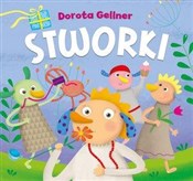 Zobacz : Stworki - Ilona Brydak (ilustr.), Dorota Gellner
