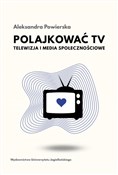 Polajkować... - Aleksandra Powierska -  Książka z wysyłką do UK