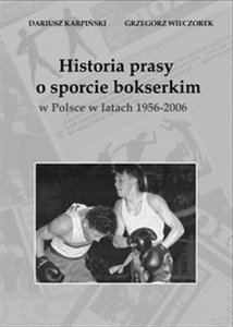 Picture of Historia prasy o sporcie bokserskim w Polsce w latach 1956-2006