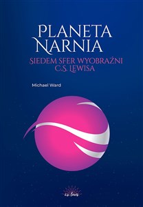Picture of Planeta Narnia Siedem sfer wyobraźni C. S. Lewisa