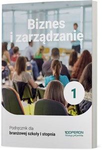 Picture of Biznes i zarządzanie 1 Podręcznik Szkoła branżowa 1 stopnia