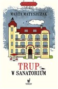 Trup w san... - Marta Matyszczak - Ksiegarnia w UK