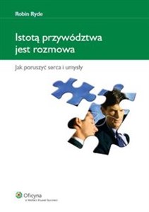 Picture of Istotą przywództwa jest rozmowa Jak poruszyć serca i umysły