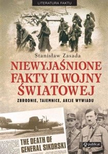 Picture of Niewyjaśnione fakty II wojny światowej Zbrodnie, tajemnice, akcje wywiadu