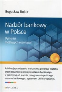 Picture of Nadzór bankowy w Polsce Dyskusja możliwych rozwiązań