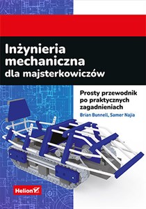 Picture of Inżynieria mechaniczna dla majsterkowiczów Prosty przewodnik po praktycznych zagadnieniach