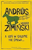 A koń w ga... - Artur Andrus, Wojciech Zimiński -  Polish Bookstore 