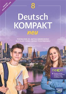 Obrazek Język niemiecki Deutsch kompakt NEON podręcznik dla klasy 8 szkoły podstawowej EDYCJA 2024-2026
