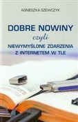 polish book : Dobre nowi... - Agnieszka Szewczyk