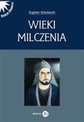 Wieki milc... - Bogdan Składanek -  books in polish 
