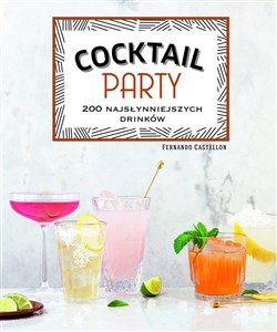 Picture of Coctail Party 200 najsłynniejszych drinków