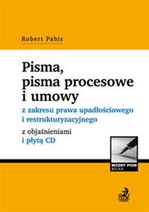 Obrazek Pisma pisma procesowe i umowy z zakresu prawa upadłościowego i restrukturyzacyjnego z objaśnieniami