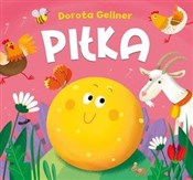 Piłka - Ilona Brydak (ilustr.), Dorota Gellner -  Książka z wysyłką do UK