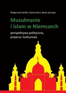 Picture of Muzułmanie i islam w Niemczech Perspektywa polityczna, prawna i kulturowa