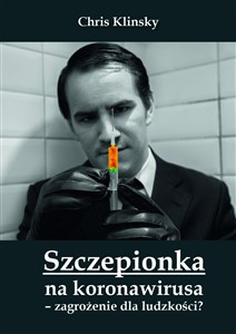 Picture of Szczepionka na koronawirusa zagrożenie dla ludzkości?