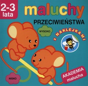 Picture of Maluchy Przeciwieństwa z naklejkami Akademia malucha 2-3 lata