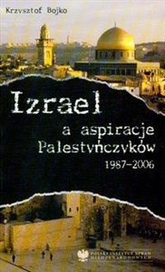 Picture of Izrael a aspiracje Palestyńczyków 1987-2006