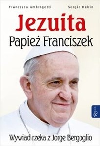 Obrazek Jezuita Papież Franciszek Wywiad rzeka z Jorge Bergoglio