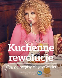 Picture of Kuchenne rewolucje Nowe przepisy Magdy Gessler