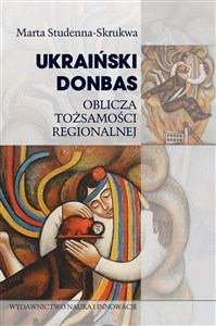 Picture of Ukraiński Donbas Oblicza tożsamości regionalnej