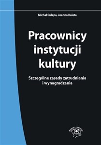 Obrazek Pracownicy instytucji kultury Szczególne zasady zatrudniania i wynagradzania