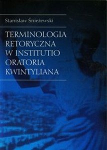 Picture of Terminologia retoryczna w Institutio Oratoria Kwintyliana