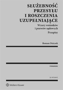 Obrazek Służebność przesyłu i roszczenia uzupełniające Wzory wniosków i pozwów sądowych. Przepisy