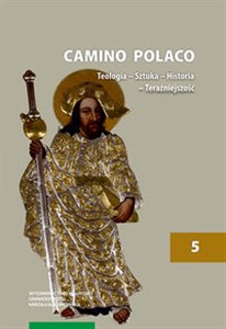 Picture of Camino Polaco Teologia - Sztuka - Historia - Teraźniejszość Tom 5