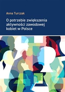 Obrazek O potrzebie zwiększenia aktywności zawodowej kobiet w Polsce