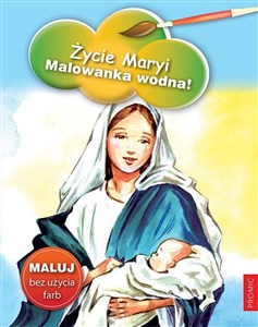 Obrazek Życie Maryi. Malowanka wodna!